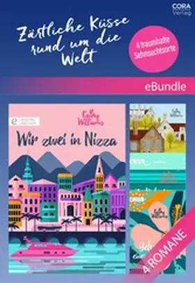 Williams |  Zärtliche Küsse rund um die Welt - 4 traumhafte Sehnsuchtsorte | eBook | Sack Fachmedien