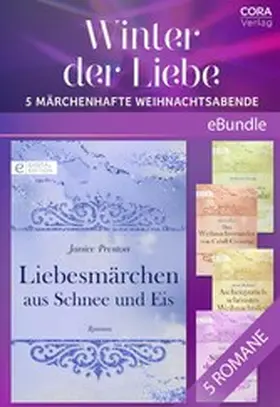 Preston / Kelly / Burrows |  Winter der Liebe - 5 märchenhafte Weihnachtsabende | eBook | Sack Fachmedien