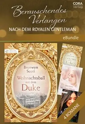 Scott / Lethbridge / Marinelli |  Berauschendes Verlangen nach dem royalen Gentleman | eBook | Sack Fachmedien