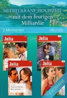 Monroe / Baird / Walker |  Mediterrane Hochzeit mit dem feurigen Milliardär (2 Miniserien) | eBook | Sack Fachmedien