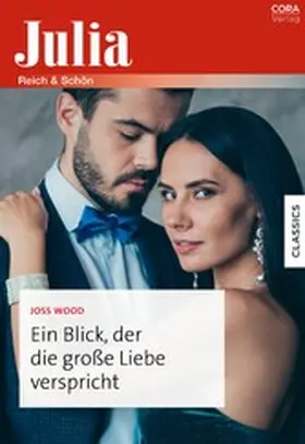 Wood |  Ein Blick, der die große Liebe verspricht | eBook | Sack Fachmedien