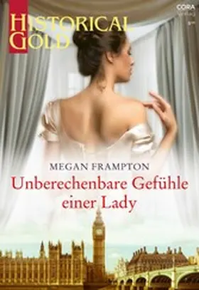 Frampton |  Unberechenbare Gefühle einer Lady | eBook | Sack Fachmedien
