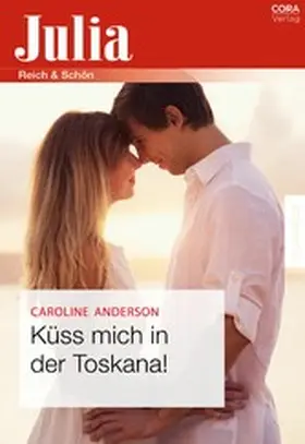 Anderson |  Küss mich in der Toskana! | eBook | Sack Fachmedien
