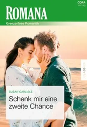 Carlisle |  Schenk mir eine zweite Chance | eBook | Sack Fachmedien