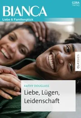 Douglass |  Liebe, Lügen, Leidenschaft | eBook | Sack Fachmedien