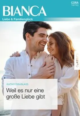 Douglass |  Weil es nur eine große Liebe gibt | eBook | Sack Fachmedien