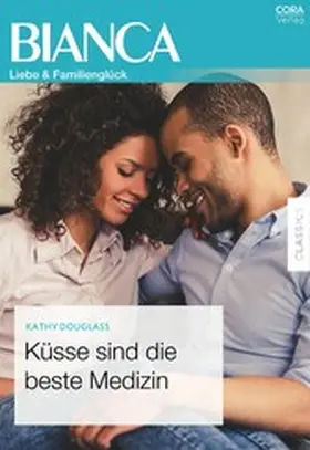 Douglass |  Küsse sind die beste Medizin | eBook | Sack Fachmedien