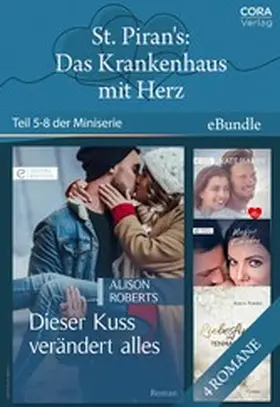 Roberts / Hardy / Kingsley |  St. Piran's: Das Krankenhaus mit Herz - Teil 5-8 der Miniserie | eBook | Sack Fachmedien