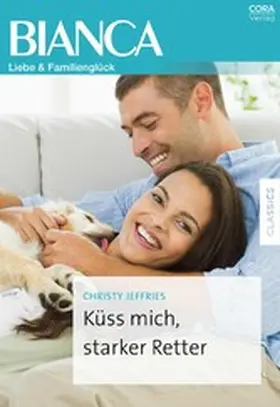 Jeffries |  Küss mich, starker Retter | eBook | Sack Fachmedien