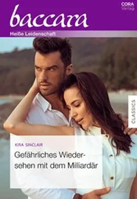 Sinclair |  Gefährliches Wiedersehen mit dem Milliardär | eBook | Sack Fachmedien