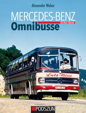 Weber |  Mercedes-Benz Omnibusse, Dritter Band | Buch |  Sack Fachmedien