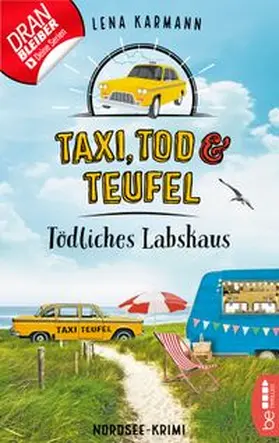 Karmann |  Taxi, Tod und Teufel - Tödliches Labskaus | eBook | Sack Fachmedien