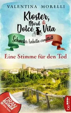 Morelli |  Kloster, Mord und Dolce Vita - Eine Stimme für den Tod | eBook | Sack Fachmedien