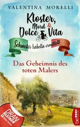 Morelli |  Kloster, Mord und Dolce Vita - Das Geheimnis des toten Malers | eBook | Sack Fachmedien