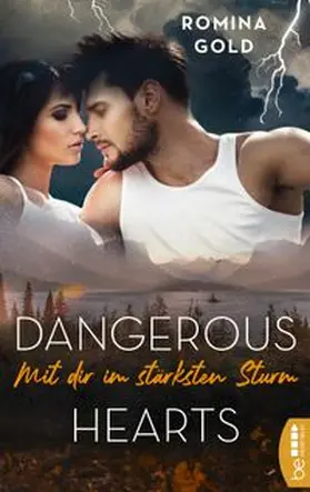 Gold |  Dangerous Hearts – Mit dir im stärksten Sturm | eBook | Sack Fachmedien