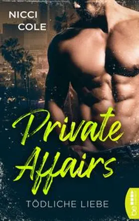 Cole |  Private Affairs – Tödliche Liebe | eBook | Sack Fachmedien