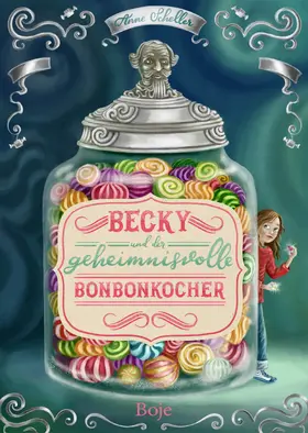 Scheller |  Becky und der geheimnisvolle Bonbonkocher | eBook | Sack Fachmedien