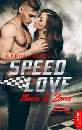 Reiß |  Speed Love – Stacie & Zane | eBook | Sack Fachmedien