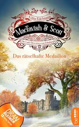 Edelmann |  MacTavish & Scott - Das rätselhafte Medaillon | eBook | Sack Fachmedien
