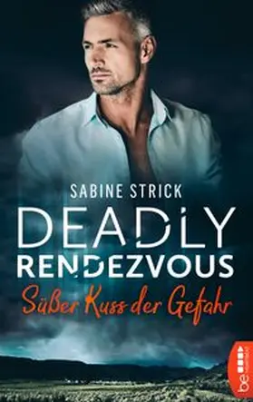 Strick |  Deadly Rendezvous – Süßer Kuss der Gefahr | eBook | Sack Fachmedien