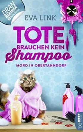 Link |  Tote brauchen kein Shampoo - Mord in Obertanndorf | eBook | Sack Fachmedien