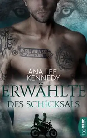 Kennedy |  Werewolves of Rebellion - Erwählte des Schicksals | eBook | Sack Fachmedien