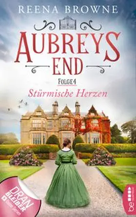Browne |  Aubreys End - Folge 4: Stürmische Herzen | eBook | Sack Fachmedien