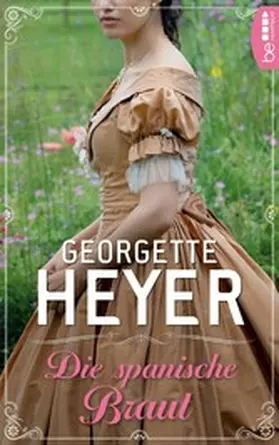 Heyer |  Die spanische Braut | eBook | Sack Fachmedien