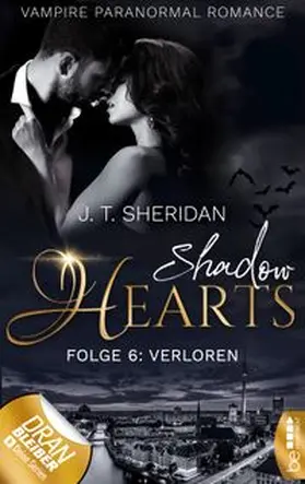 Sheridan |  Shadow Hearts – Folge 6: Verloren | eBook | Sack Fachmedien