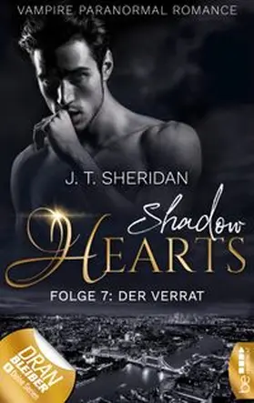 Sheridan |  Shadow Hearts – Folge 7: Der Verrat | eBook | Sack Fachmedien