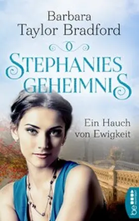 Taylor Bradford |  Stephanies Geheimnis - Ein Hauch von Ewigkeit | eBook | Sack Fachmedien
