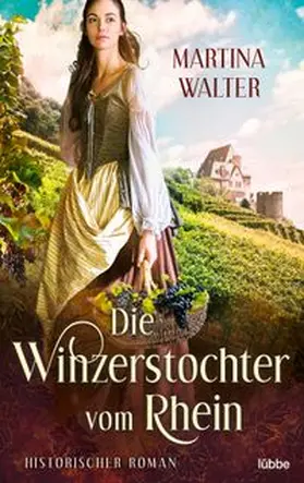 Walter |  Die Winzerstochter vom Rhein | eBook | Sack Fachmedien