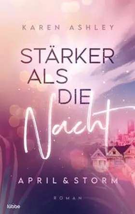 Ashley |  April & Storm - Stärker als die Nacht | eBook | Sack Fachmedien