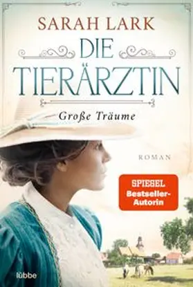 Lark | Die Tierärztin - Große Träume | E-Book | www.sack.de