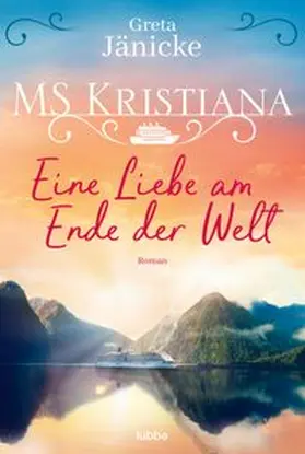Jänicke |  MS Kristiana - Eine Liebe am Ende der Welt | eBook | Sack Fachmedien
