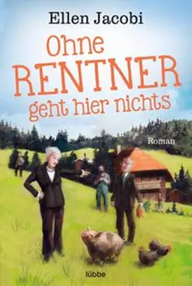 Jacobi |  Ohne Rentner geht hier nichts | eBook | Sack Fachmedien