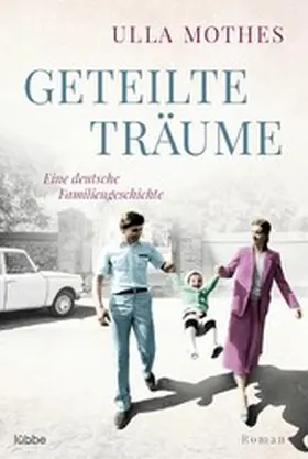 Mothes |  Geteilte Träume | eBook | Sack Fachmedien