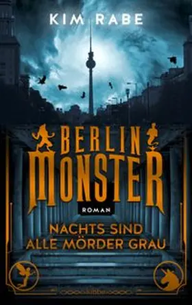 Rabe |  Berlin Monster - Nachts sind alle Mörder grau | eBook | Sack Fachmedien