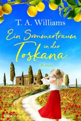 Williams |  Ein Sommertraum in der Toskana | eBook | Sack Fachmedien