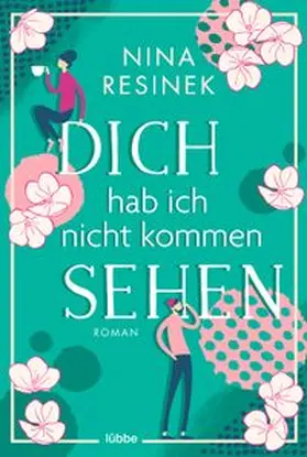 Resinek |  Dich hab ich nicht kommen sehen | eBook | Sack Fachmedien