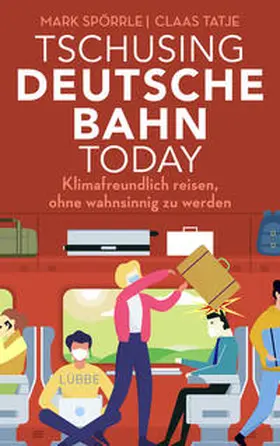 Spörrle / Tatje |  Tschusing Deutsche Bahn today | eBook | Sack Fachmedien