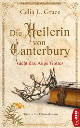 Grace | Die Heilerin von Canterbury sucht das Auge Gottes | E-Book | www.sack.de