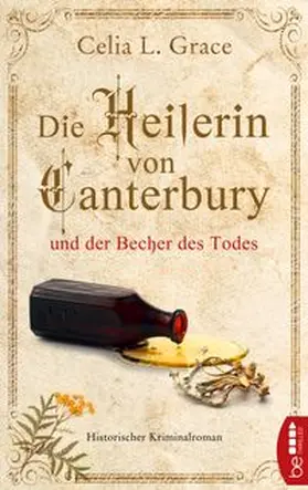 Grace |  Die Heilerin von Canterbury und der Becher des Todes | eBook | Sack Fachmedien
