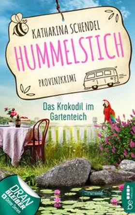 Schendel |  Hummelstich - Das Krokodil im Gartenteich | eBook | Sack Fachmedien
