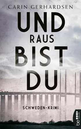 Gerhardsen |  Und raus bist du | eBook | Sack Fachmedien
