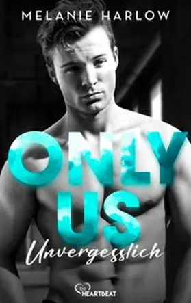 Harlow |  Only Us - Unvergesslich | eBook | Sack Fachmedien