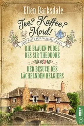Barksdale |  Tee? Kaffee? Mord! Die blauen Pudel des Sir Theodore / Der Besuch des lächelnden Belgiers | eBook | Sack Fachmedien