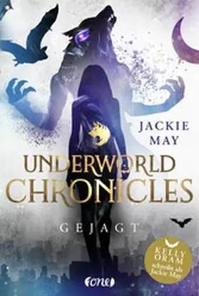 May | Underworld Chronicles - Gejagt | E-Book | www.sack.de