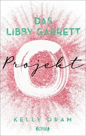 Oram |  Das Libby Garrett Projekt | eBook | Sack Fachmedien