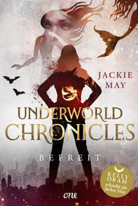 May |  Underworld Chronicles - Befreit | eBook | Sack Fachmedien